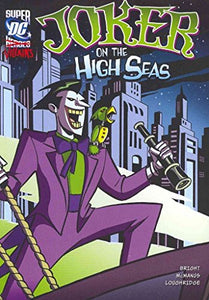 Joker on the High Seas (Dc Super-Villains) 