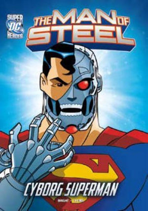 The Man of Steel: Cyborg Superman