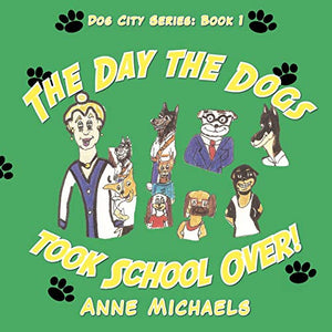 The Day the Dogs Took School Over!
