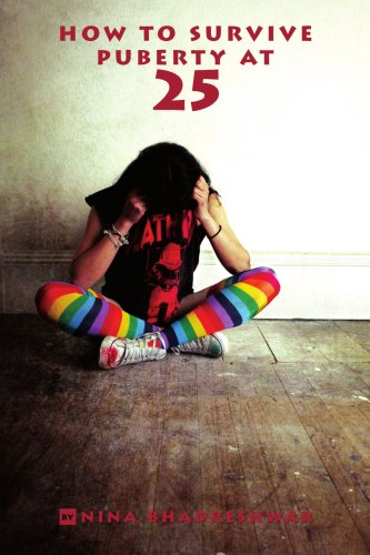 How to Survive Puberty At 25