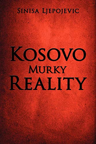 Kosovo Murky Reality