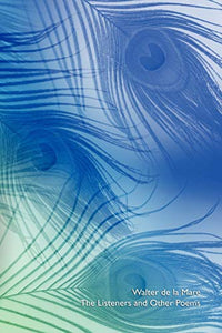 The Listeners and Other Poems 