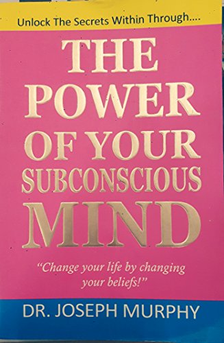 The Power of Your Subconscious Mind
