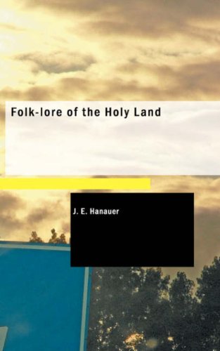 Folk-Lore of the Holy Land
