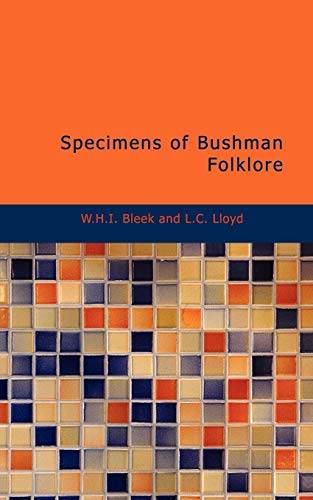 Specimens of Bushman Folklore