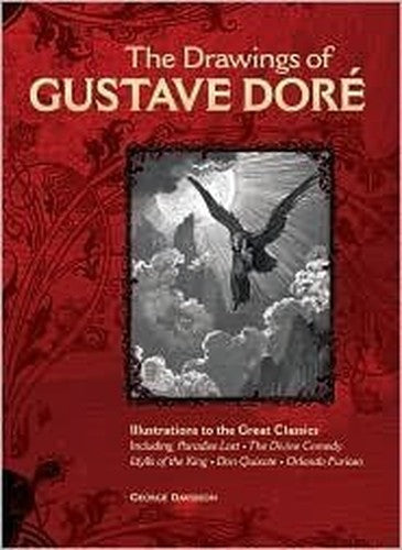 The Drawings of Gustave Dore: Illustrations to the Great Classics