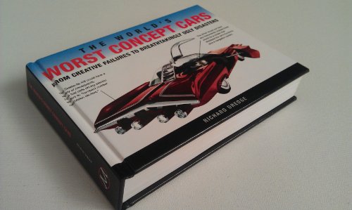 THE WORLD'S WORST CONCEPT CARS: From Creative Failures to Breathtakingly Ugly Disasters