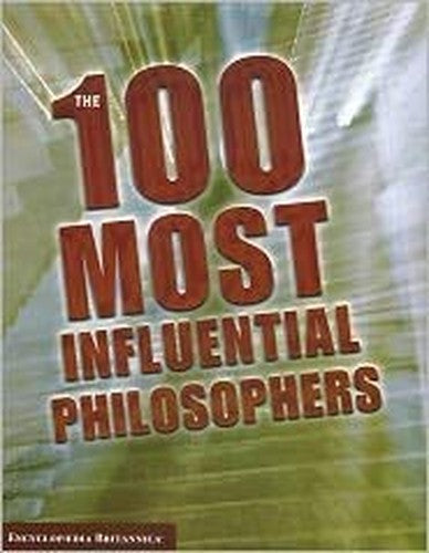 The 100 Most Influential Philosophers (Encyclopedia Britannica)