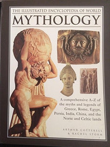 The Illustrated Encyclopedia of World Mythology 