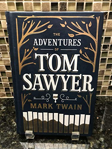 Adventures of Tom Sawyer (Barnes & Noble Single Volume Leatherbound Classics)
