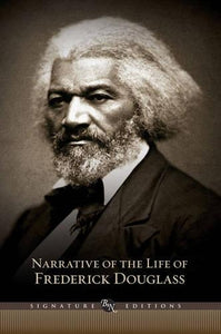 Narrative of the Life of Frederick Douglass (Barnes & Noble Signature Edition) 