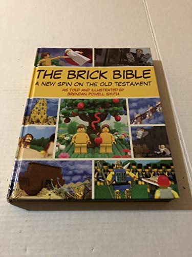 The Brick Bible - A New Spin on the Old Testament