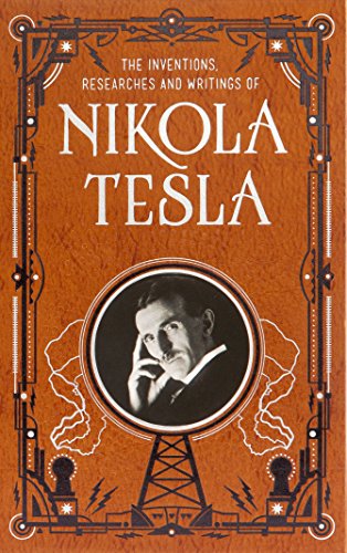 Inventions, Researches and Writings