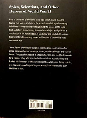 Secret Heroes of World War II, Tales of Courage from the Worlds of Espionage and Resistance
