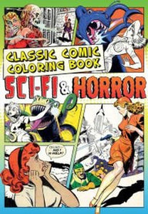 Classic Comic Coloring Book: SciFi & Horror 