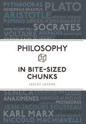 PHILOSOPHY IN BITE-SIZED CHUNKS