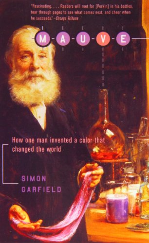 Mauve: How One Man Invented a Color That Changed the World