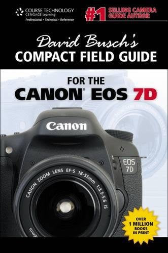 David Busch's Compact Field Guide for the Canon EOS 7D