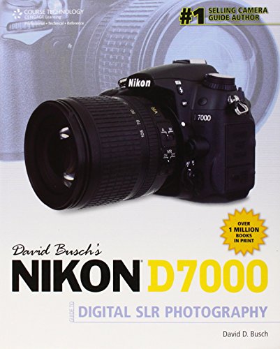 David Busch's Nikon D7000 Guide to Digital SLR Photography