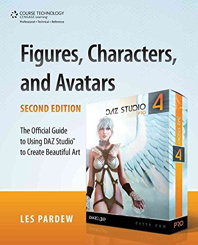 Figures, Characters and Avatars: The Official Guide to Using DAZ Studio (TM) to Create Beautiful Art