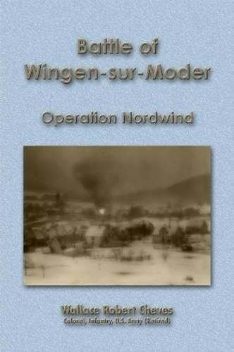 The Battle of Wingen-sur-Moder: Operation Nordwind