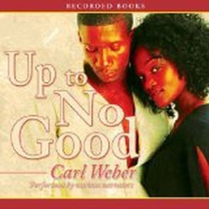 Up to No Good, narrated by Avery Glymph, 10 CDs 