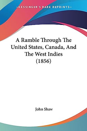 A Ramble Through The United States, Canada, And The West Indies (1856)