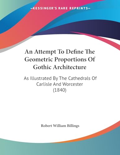 An Attempt To Define The Geometric Proportions Of Gothic Architecture