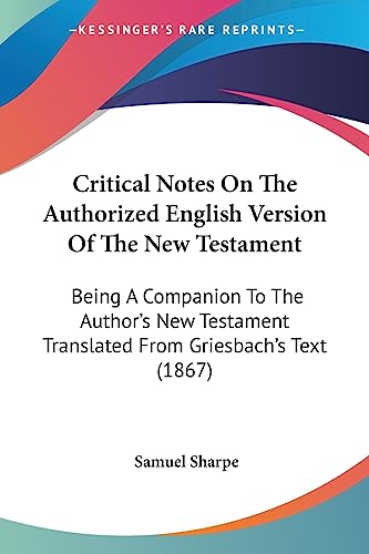 Critical Notes On The Authorized English Version Of The New Testament