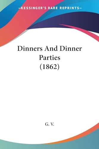 Dinners And Dinner Parties (1862)