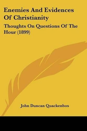 Enemies And Evidences Of Christianity