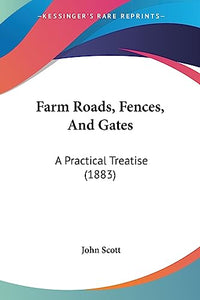 Farm Roads, Fences, And Gates 