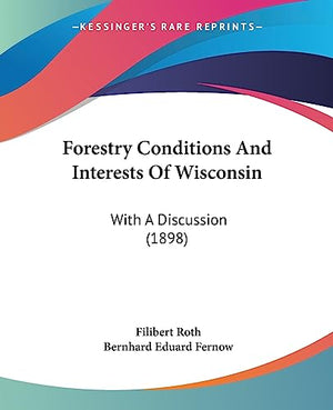 Forestry Conditions And Interests Of Wisconsin