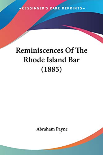 Reminiscences Of The Rhode Island Bar (1885)
