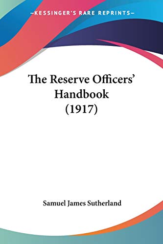 The Reserve Officers' Handbook (1917)
