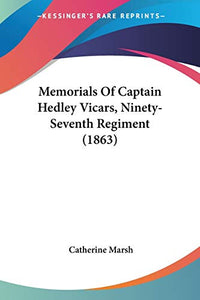 Memorials Of Captain Hedley Vicars, Ninety-Seventh Regiment (1863) 