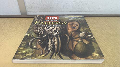 101 Top Tips for Fantasy Painters