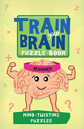 Train Your Brain: Mind-Twisting Puzzles