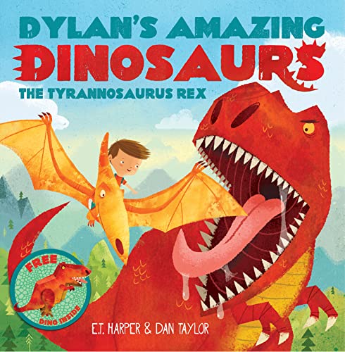 Dylan's Amazing Dinosaur: The Tyrannosaurus Rex