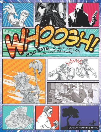 Whoosh! 250 Ways to Get Motion Into Your Drawings