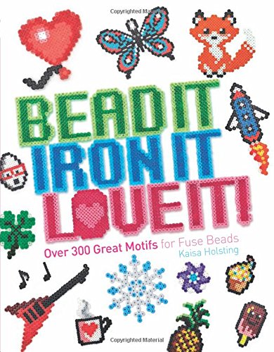Bead It, Iron It, Love It!