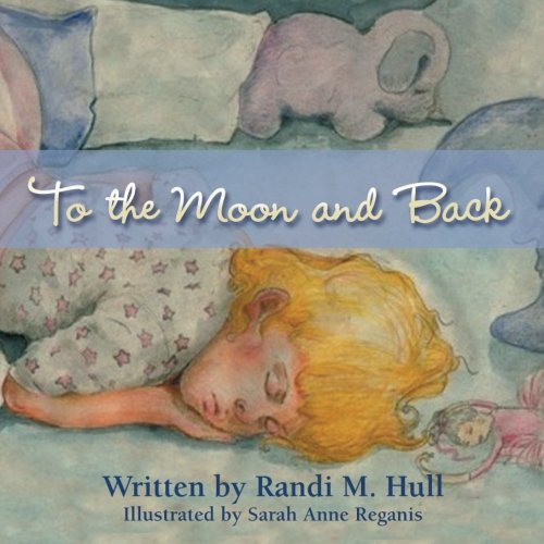 To The Moon And Back (Volume 1)