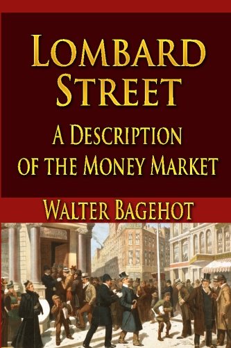 Lombard Street: A Description of the Money Market
