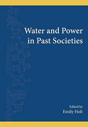Water and Power in Past Societies