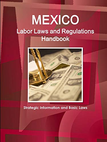 Mexico Labor Laws and Regulations Handbook