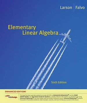 Elementary Linear Algebra, Enhanced Edition