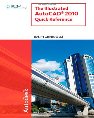 The Illustrated Autocad 2010 Quick Reference
