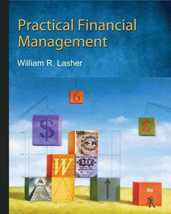 Practical Financial Management (with Thomson One - Business School Edition 6-Month Printed Access Card) 
