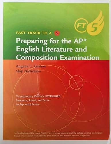 Fast Track to a 5: Preparing for the AP English Literature and Composition Examination