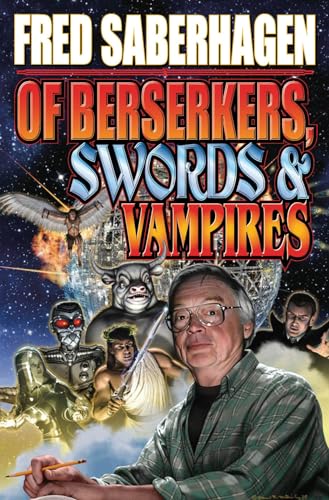 Of Berserkers, Swords & Vampires